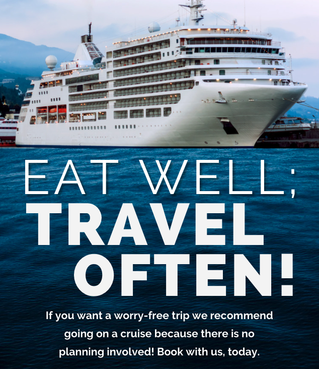 Eat Well; Travel Often!